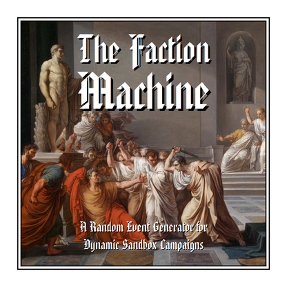 The Faction Machine Supplement - faction machine game cover - System: OSR, Universal
